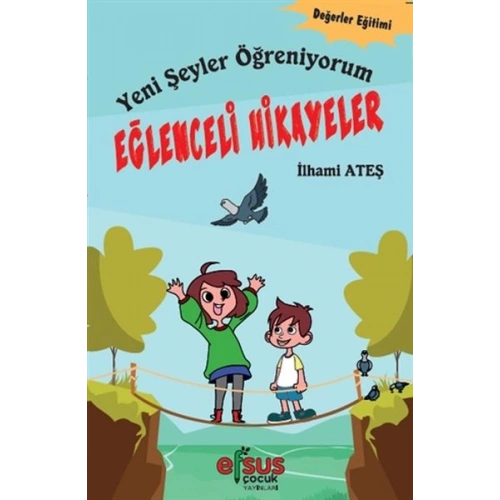 Yeni Şeyler Öğreniyorum - Eğlenceli Hikayeler