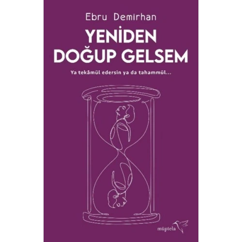 Yeniden Doğup Gelsem
