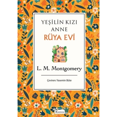 Yeşilin Kızı Anne - Rüya Evi (Bez Ciltli)