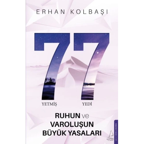 Yetmiş Yedi- Ruhun ve Varoluşun Büyük Yasaları