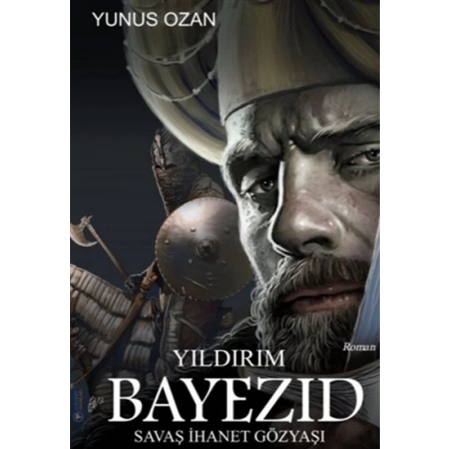Yıldırım Bayezıd - Savaş İhanet Gözyaşı