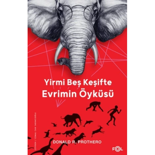 Yirmi Beş Keşifte Evrimin Öyküsü – Kanıtlar, Kâşifler, Doğrular ve Yanlışlar–