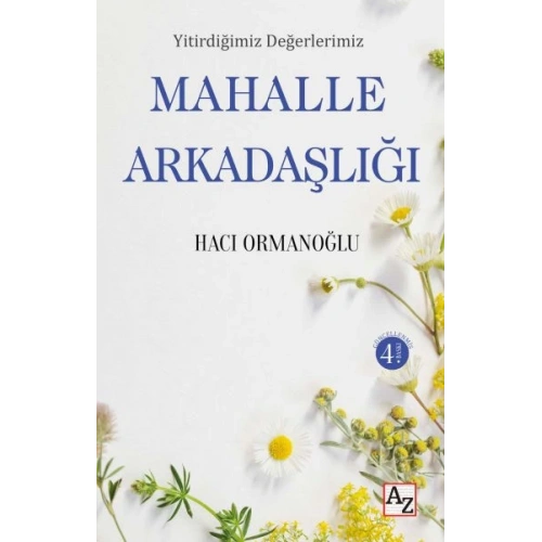 Yitirdiğimiz Değerlerimiz Mahalle Arkadaşlığı