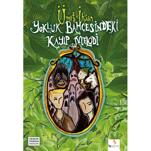 Yokluk Bahçesindeki Kayıp Melodi