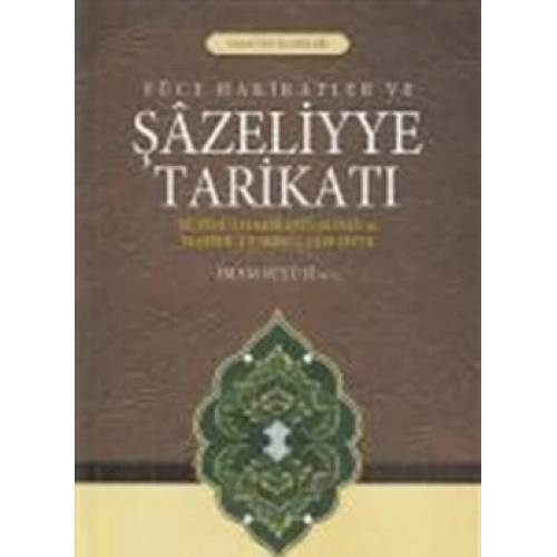 Yüce Hakikatler ve Şazeliyye Tarikatı