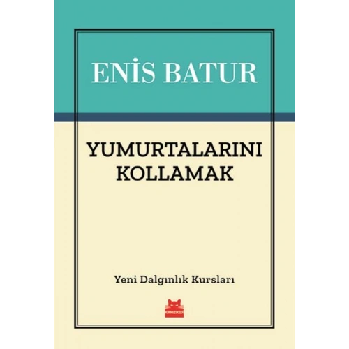Yumurtalarını Kollamak - Yeni Dalgınlık Kursları