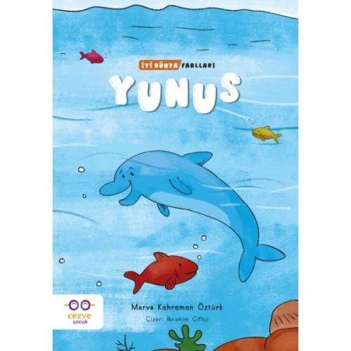 Yunus - İyi Dünya Fablları