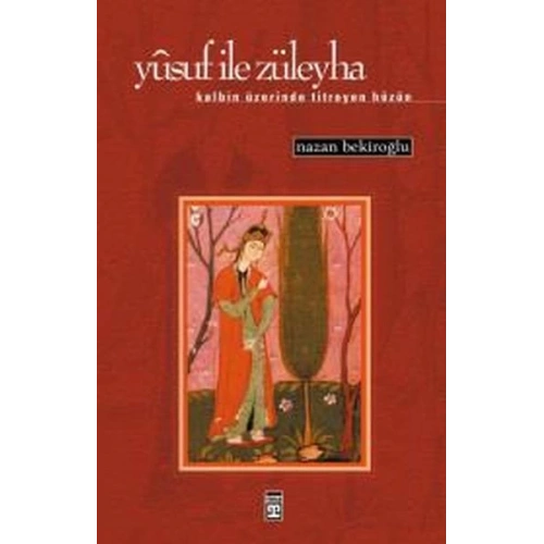 Yusuf ile Züleyha (Kalbin Üzerinde Titreyen Hüzün)