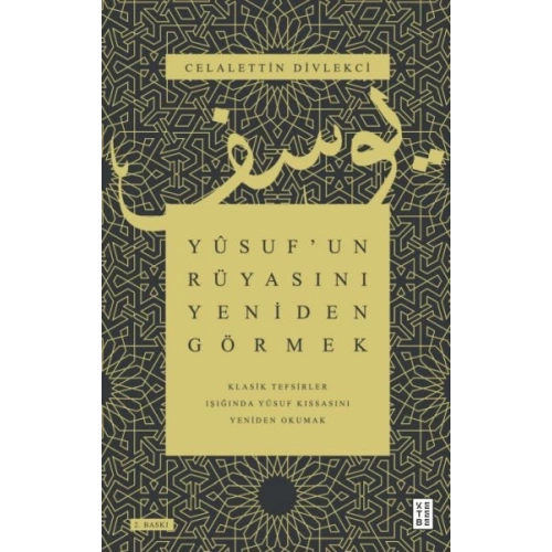 Yûsuf’un Rüyasını Yeniden Görmek