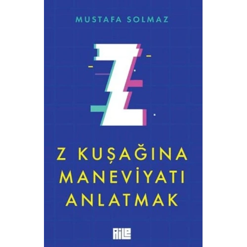 Z Kuşağına Maneviyatı Anlatmak
