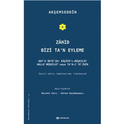 Zahid Bizi Tan Eyleme