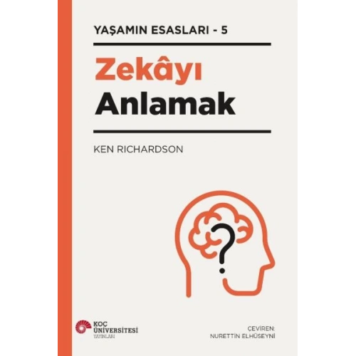 Zekayı Anlamak - Yaşamın Esasları 5