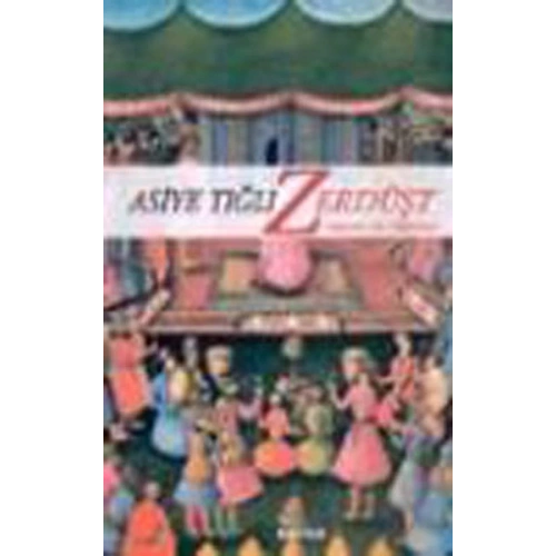 Zerdüşt Hayatı ve Öğretisi