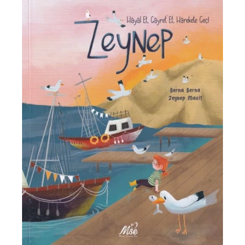 Zeynep Hayal Et, Gayret Et, Harekete Geç !