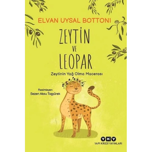 Zeytin ve Leopar Zeytin’in Yağ Olma Macerası