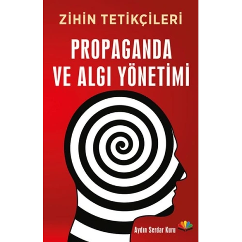 Zihin Tetikçileri - Propaganda ve Algı Yönetimi