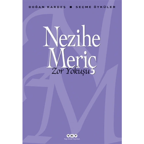 Zor Yokuşu - Doğan Kardeş Seçme Öyküler