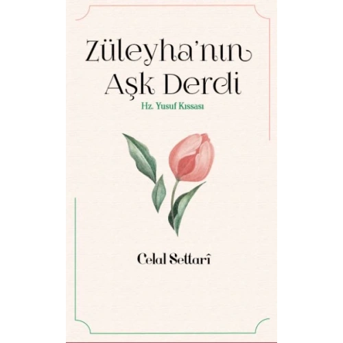 Züleyha’nın Aşk Derdi - Hz. Yusuf Kıssası