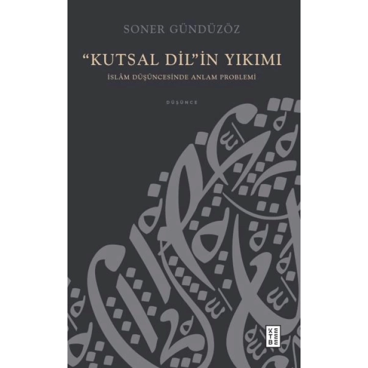 “Kutsal Dil”in Yıkımı