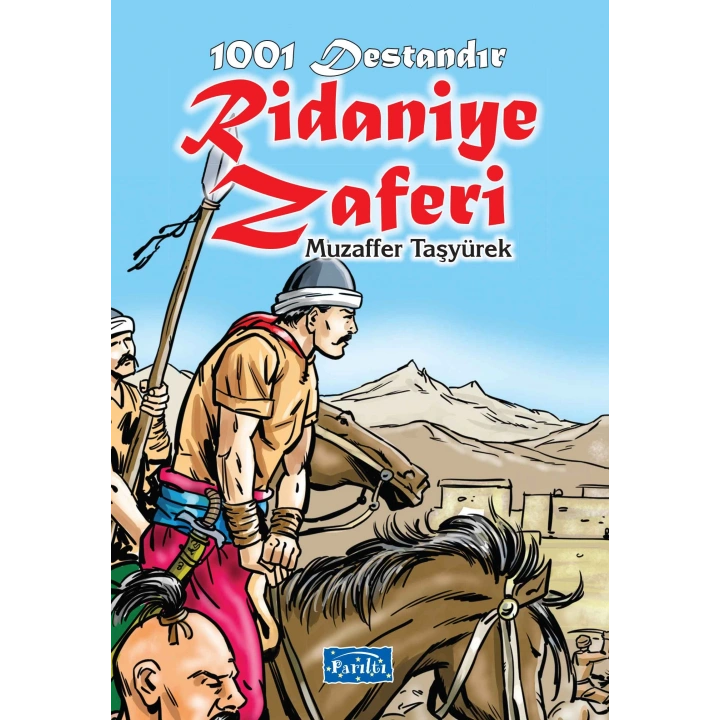 1001 Destandır - Ridaniye Zaferi