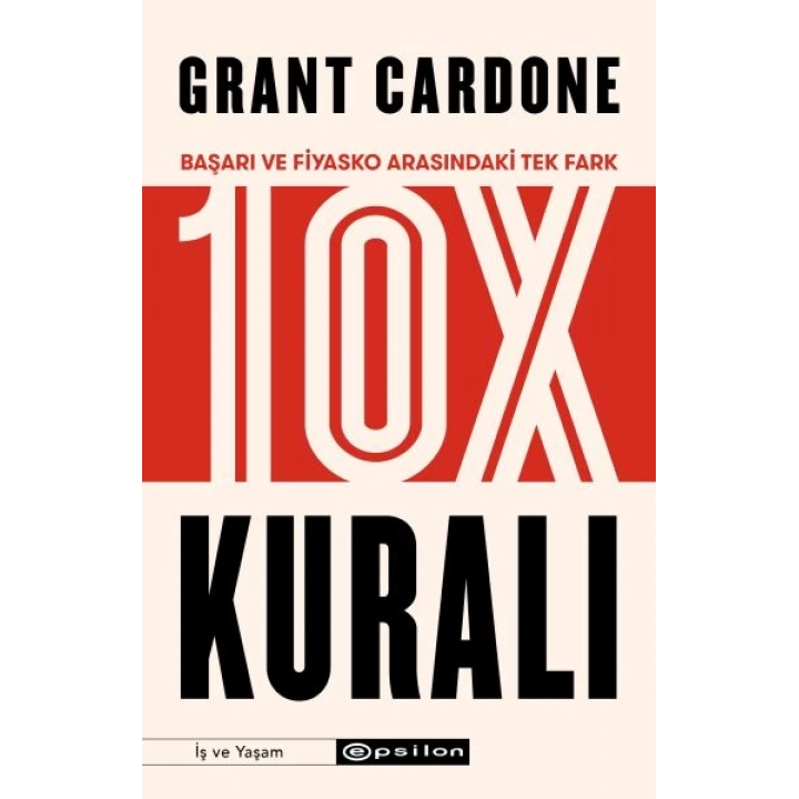 10X Kuralı - Başarı ve Fiyasko Arasındaki Tek Fark