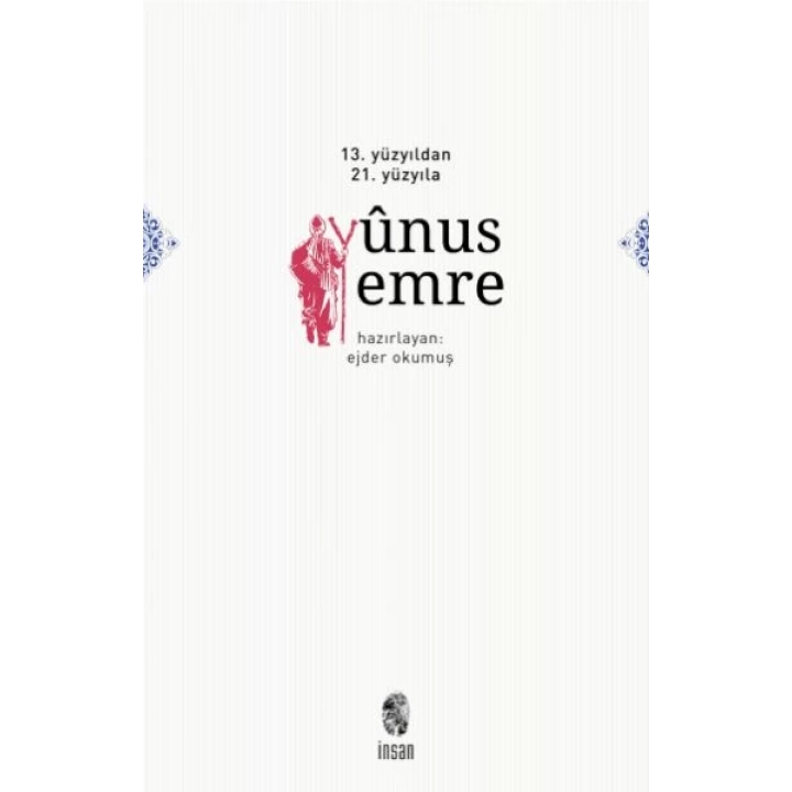 13. Yüzyıldan 21. Yüzyıla Yunus Emre