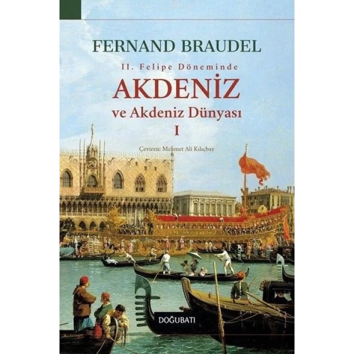 2. Felipe Döneminde Akdeniz ve Akdeniz Dünyası 1