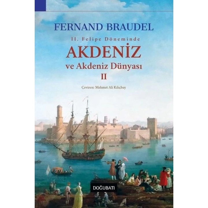 2. Felipe Döneminde Akdeniz ve Akdeniz Dünyası 2