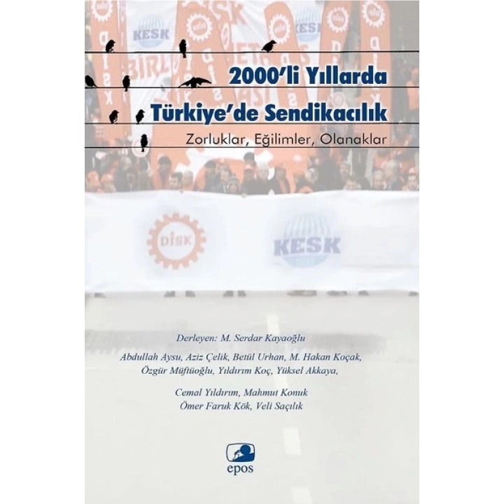 2000li Yıllarda Türkiyede Sendikacılık