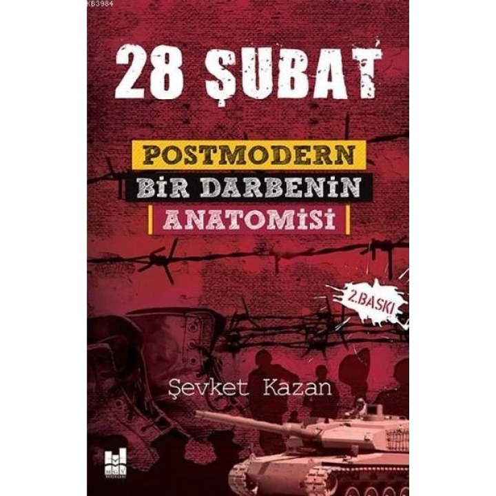 28 Şubat Postmodern Bir Darbenin Anatomisi