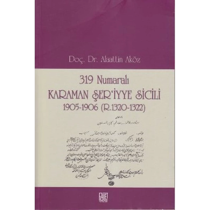 319 Numaralı Karaman Şeriyye Sicili 1905-1906 (R.1320-1322)