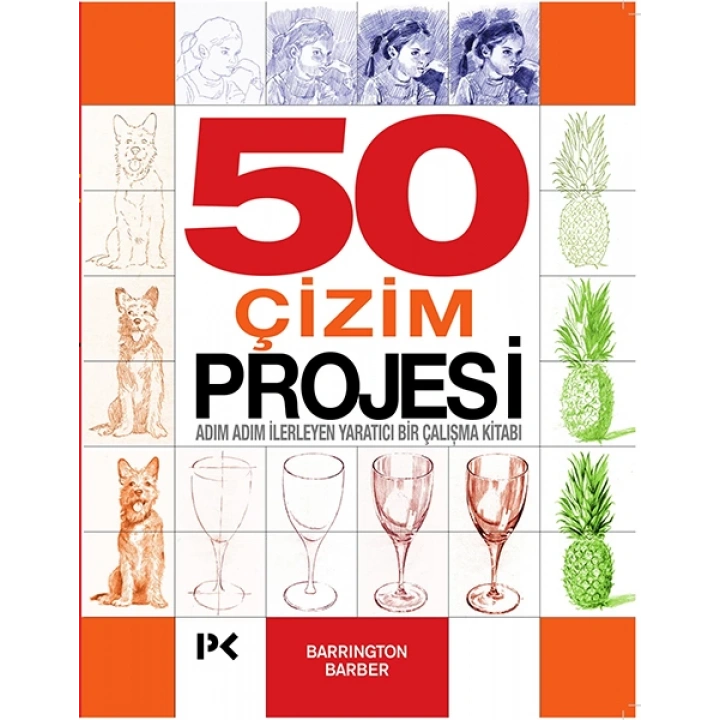 50 Çizim Projesi - Adım Adım İlerleyen Yaratıcı Bir Çalışma Kitabı