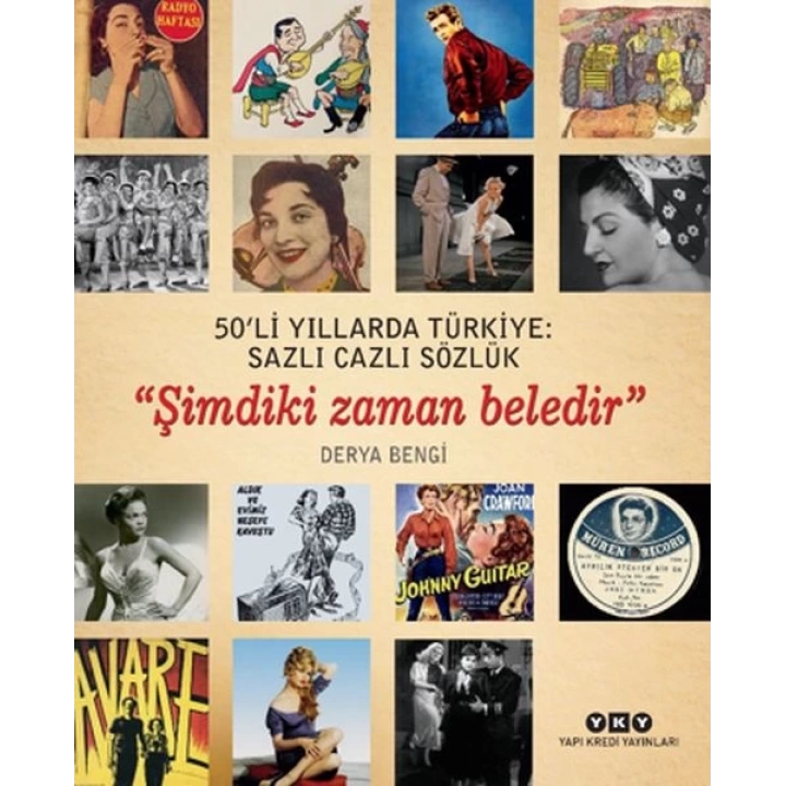 50li Yıllarda Türkiye - Sazlı Cazlı Sözlük - Şimdiki Zaman Beledir