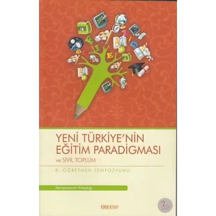 8. Öğretmen Sempozyumu - Yeni Türkiyenin Eğitim Paradigması ve Sivil Toplum