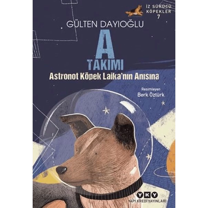 A Takımı İz Sürücü Köpekler 7 - Astronot Köpek Laikanın Anısına