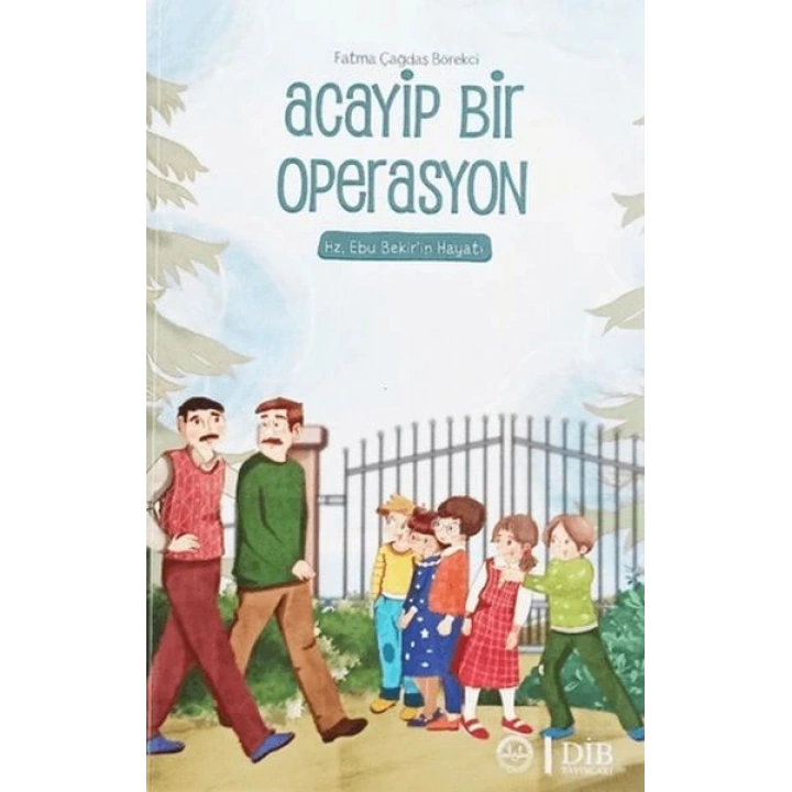 Acayip Bir Operasyon - Hz. Ebu Bekirin Hayatı