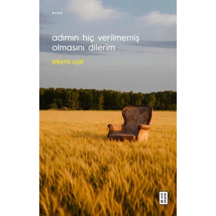 Adımın Hiç Verilmemiş Olmasını Dilerim