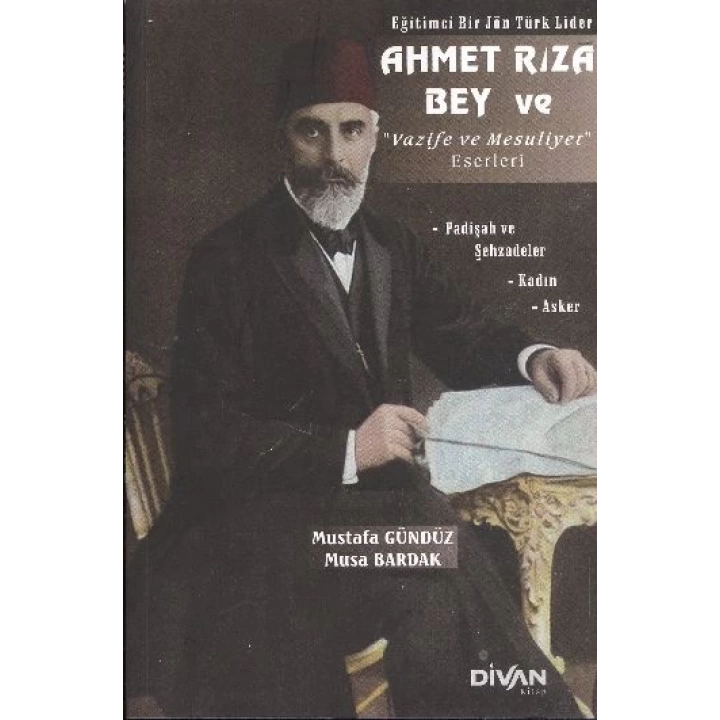 Ahmet Rıza Bey ve Vazife ve Mesuliyet Eserleri