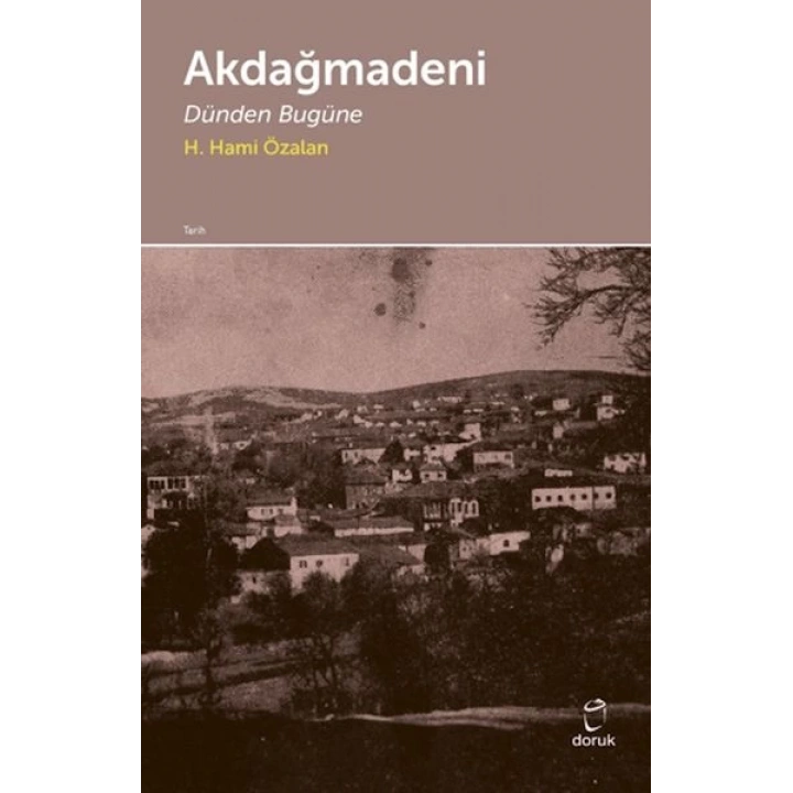 Akdağmağdeni - Dünden Bugüne
