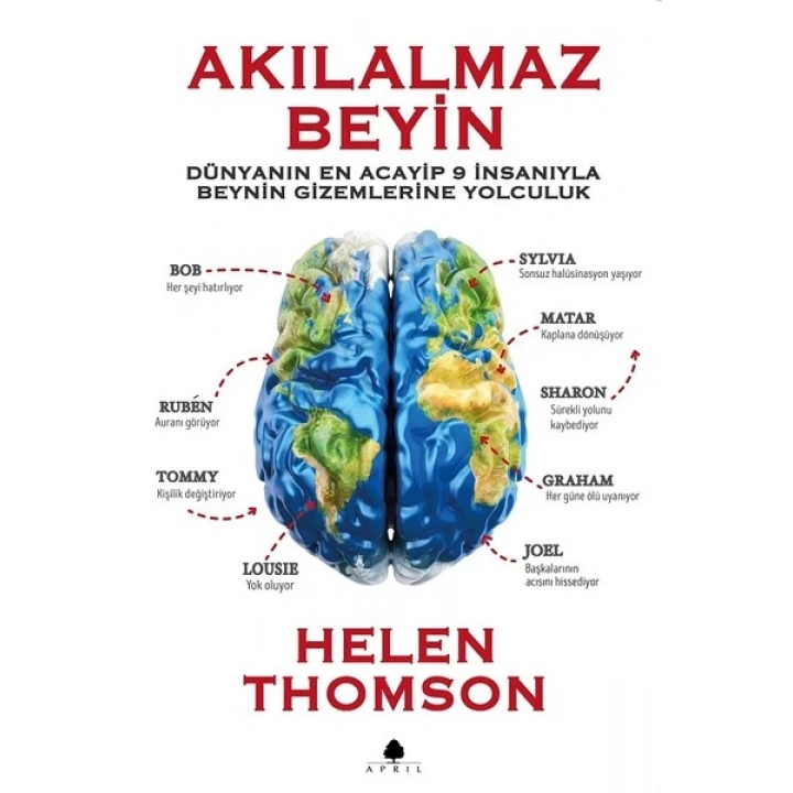 Akılalmaz Beyin - Dünyanın En Acayip 9 İnsanıyla Beynin Gizemlerine Yolculuk