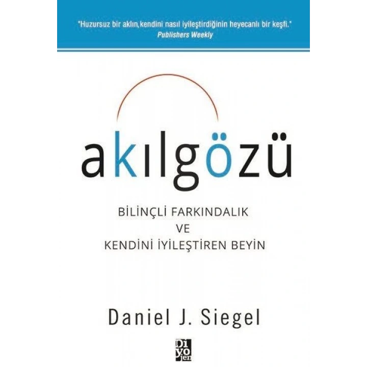 Akılgözü - Bilinçli Farkındalık ve Kendini İyileştiren Beyin