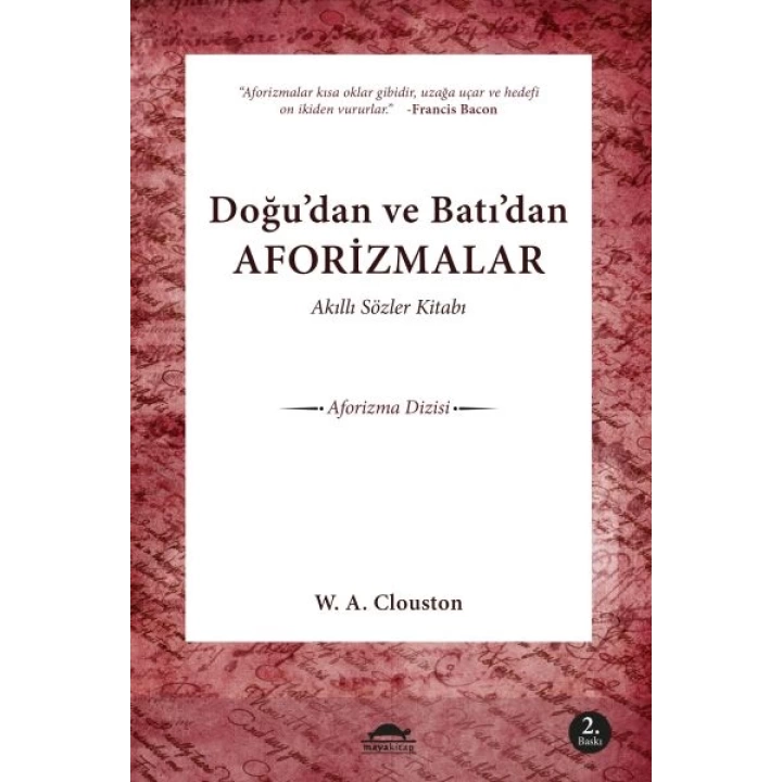 Akıllı Sözler Kitabı  Doğudan ve Batıdan Aforizmalar
