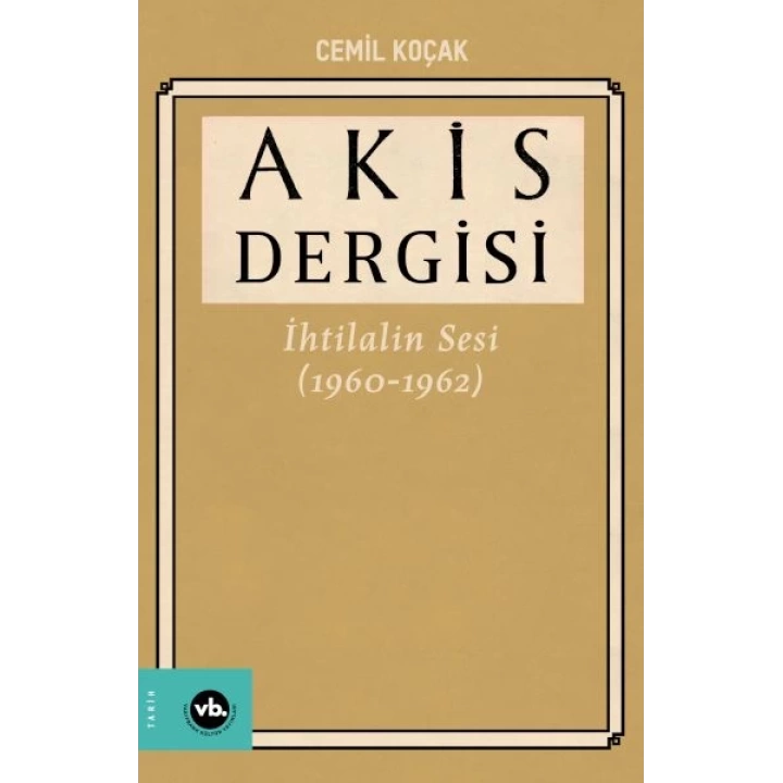 Akis Dergisi İhtilalin Sesi (1960-1962) 4. Cilt