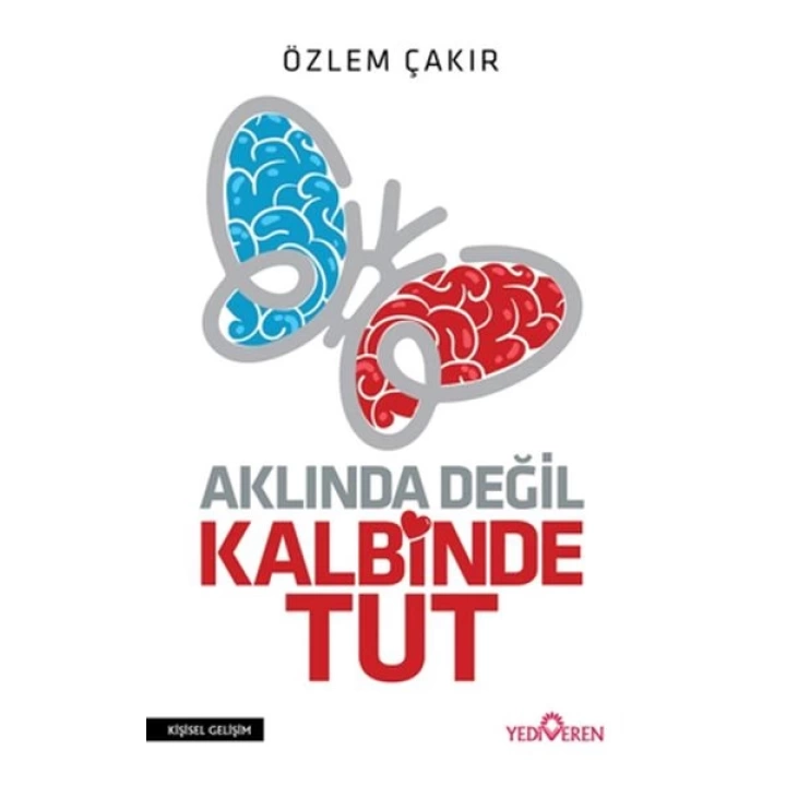 Aklında Değil Kalbinde Tut