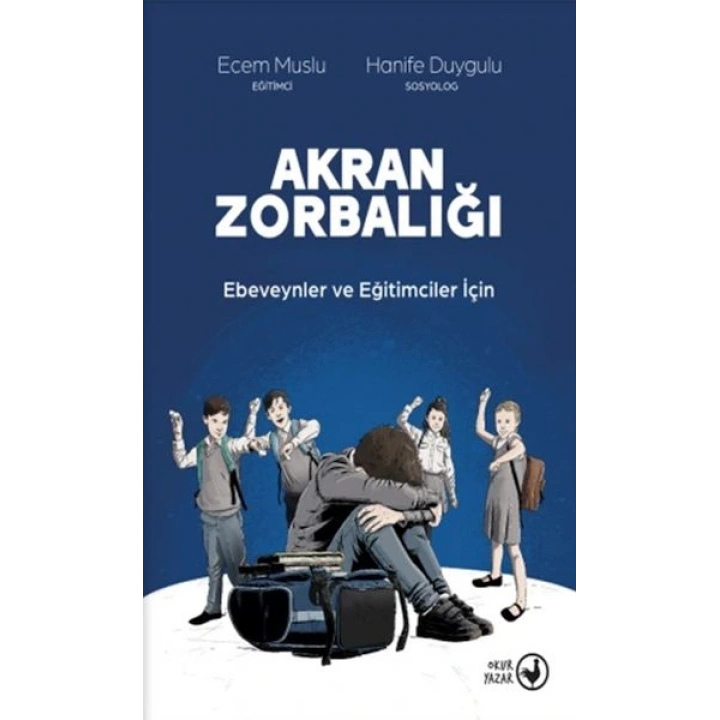 Akran Zorbalığı Ebeveynler ve Eğitimciler İçin