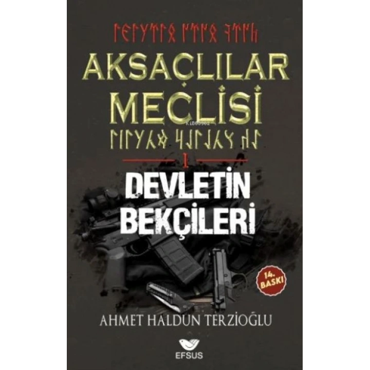 Aksaçlılar Meclisi 1 - Devletin Bekçileri