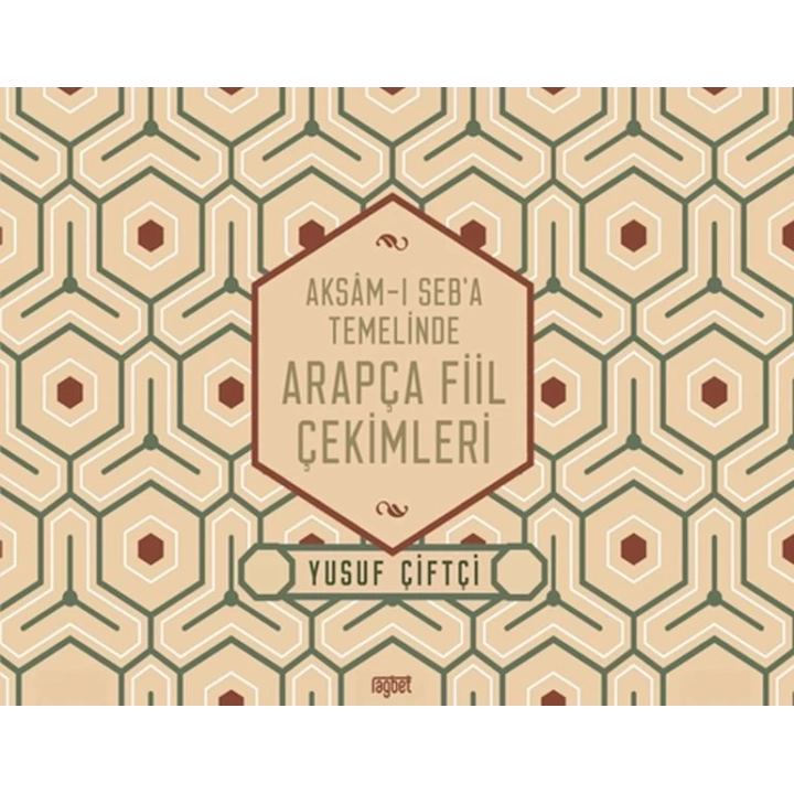 Aksamı Seba Temelinde Arapça Fiil Çekimleri