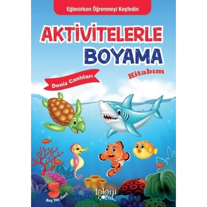 Aktivitelerle Boyama Kitabım - Deniz Canlıları