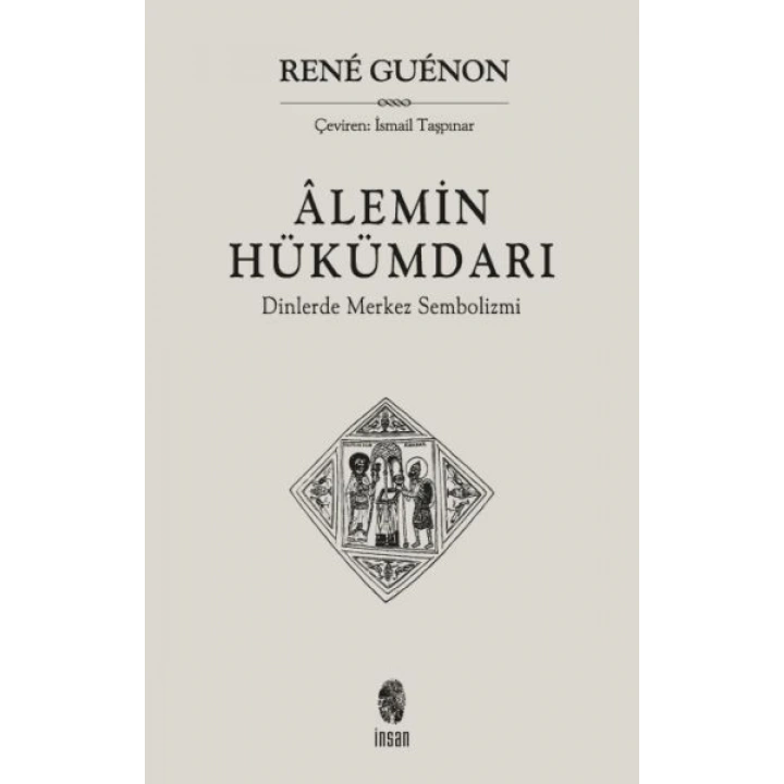 Alemin Hükümdarı  Dinlerde Merkez Sembolizmi