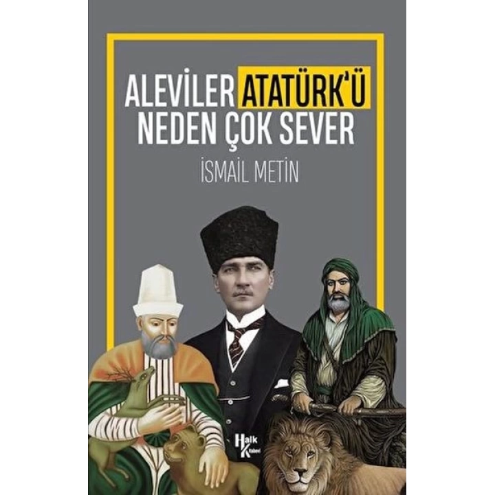 Aleviler Atatürkü Neden Çok Sever